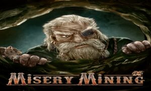 ทดลองเล่นสล็อต MISERY MINING